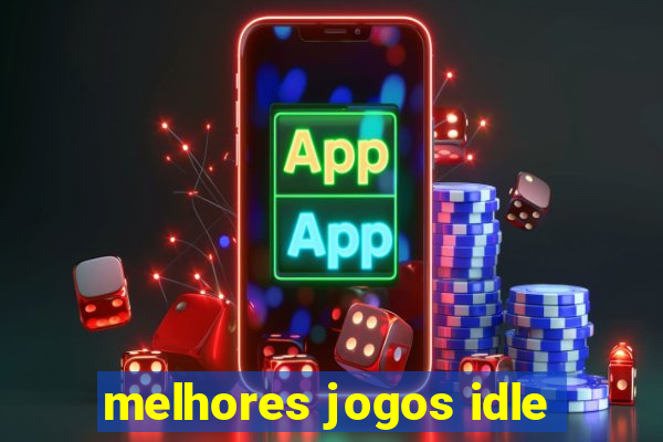 melhores jogos idle